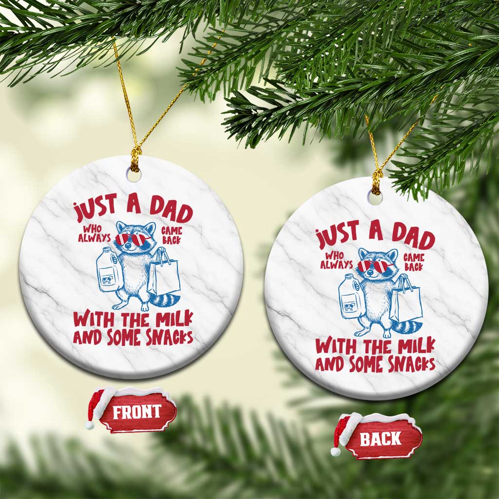 Just Dad Who Always Came Back With The Milk Ceramic Ornament Funny Raccoon Dad TS14 1pc White Marble Print Your Wear