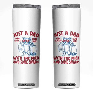 Just Dad Who Always Came Back With The Milk Skinny Tumbler Funny Raccoon Dad TS14 White Print Your Wear