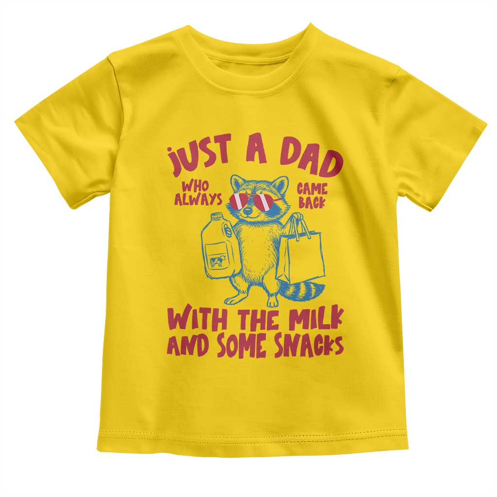 Just Dad Who Always Came Back With The Milk Toddler T Shirt Funny Raccoon Dad TS14 Daisy Print Your Wear