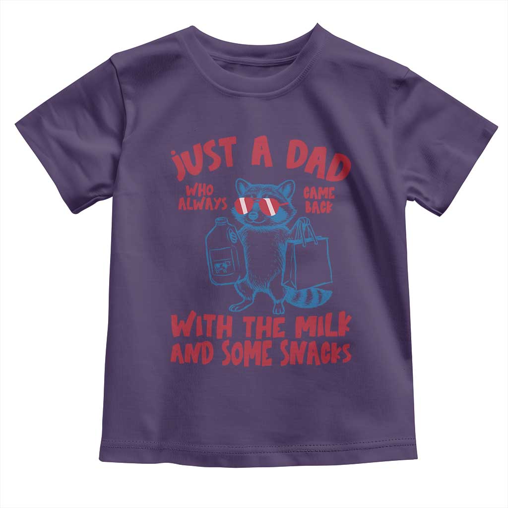 Just Dad Who Always Came Back With The Milk Toddler T Shirt Funny Raccoon Dad TS14 Purple Print Your Wear