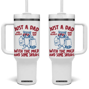 Just Dad Who Always Came Back With The Milk Tumbler With Handle Funny Raccoon Dad TS14 One Size: 40 oz White Print Your Wear