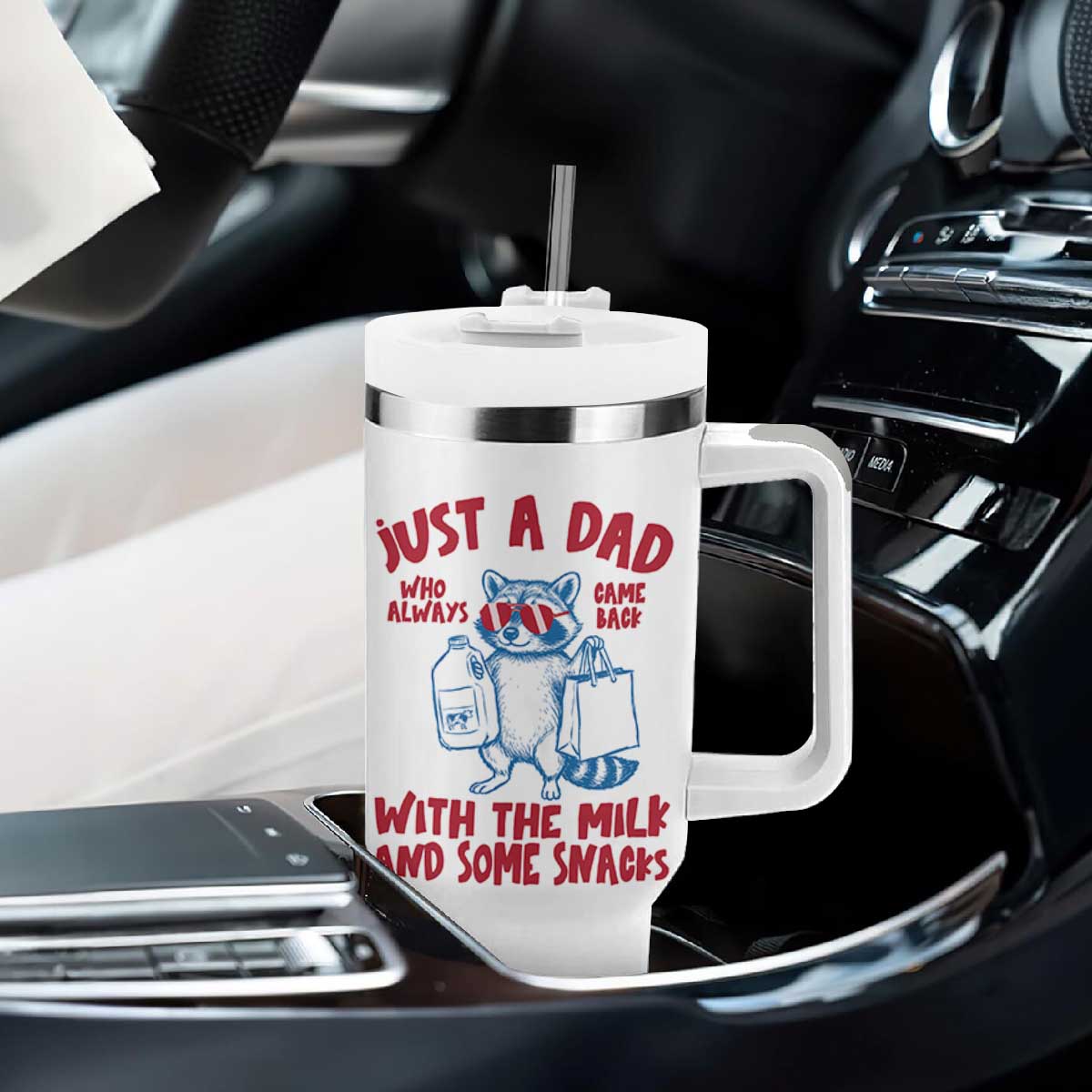 Just Dad Who Always Came Back With The Milk Tumbler With Handle Funny Raccoon Dad TS14 Print Your Wear