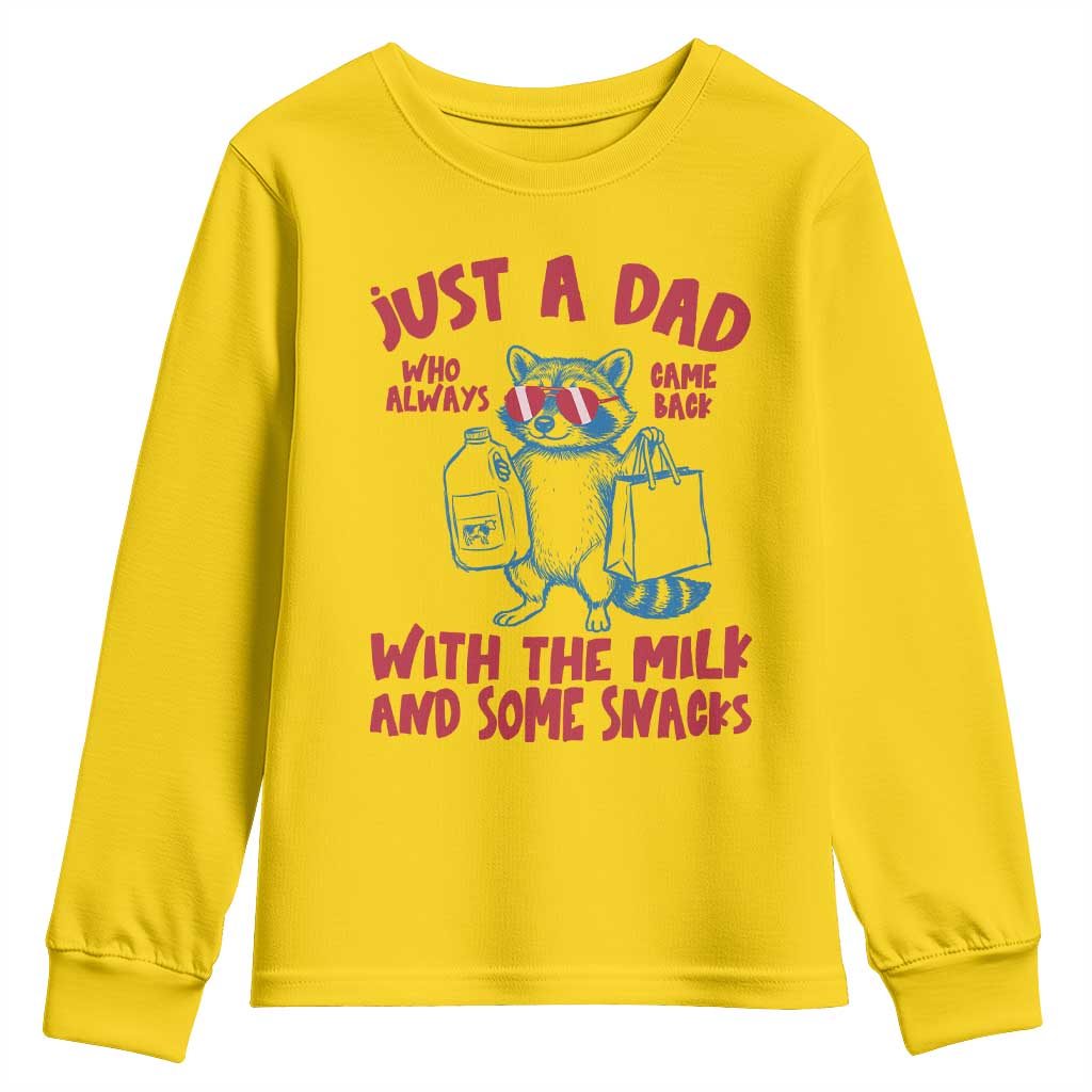 Just Dad Who Always Came Back With The Milk Youth Sweatshirt Funny Raccoon Dad TS14 Daisy Print Your Wear