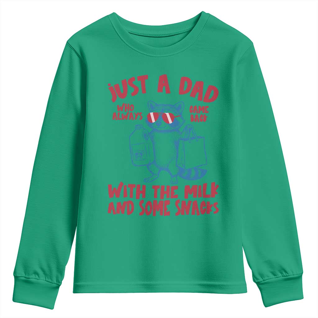 Just Dad Who Always Came Back With The Milk Youth Sweatshirt Funny Raccoon Dad TS14 Irish Green Print Your Wear