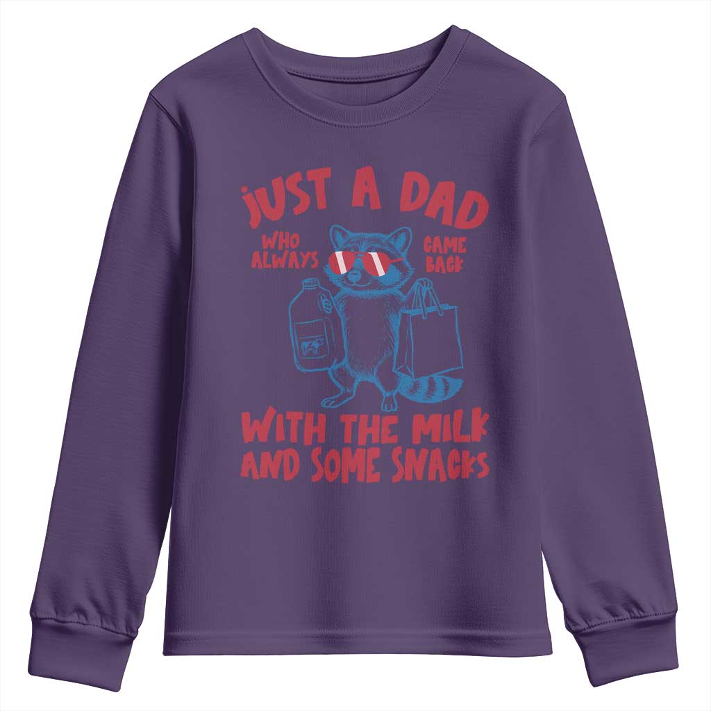 Just Dad Who Always Came Back With The Milk Youth Sweatshirt Funny Raccoon Dad TS14 Purple Print Your Wear