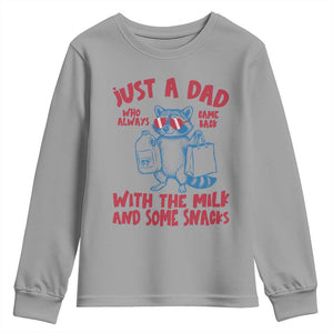 Just Dad Who Always Came Back With The Milk Youth Sweatshirt Funny Raccoon Dad TS14 Sport Gray Print Your Wear