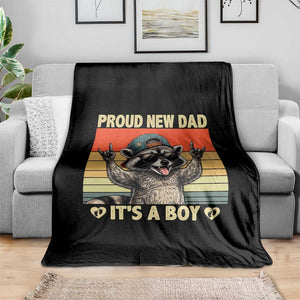 Proud New Dad It's A Boy Throw Blanket Funny Raccoon Humor Father's Day TS14 Print Your Wear