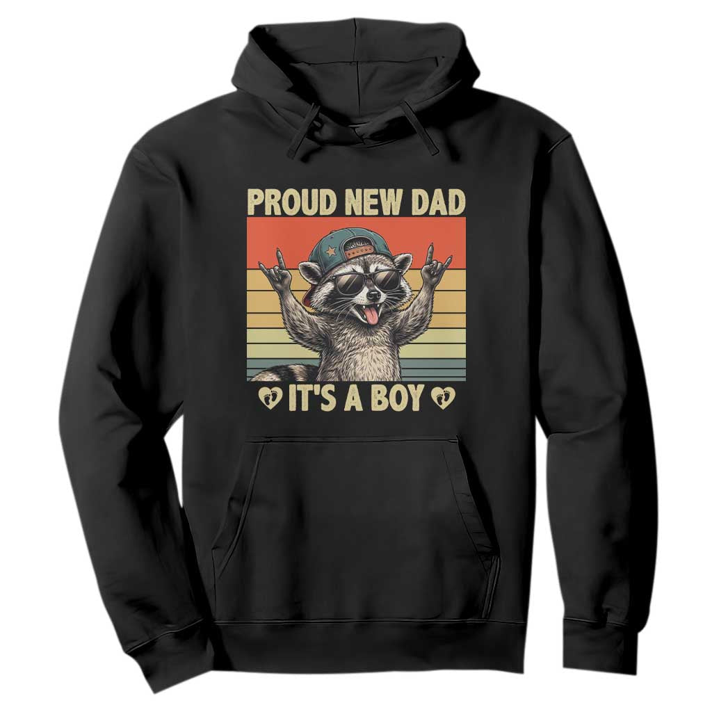 Proud New Dad It's A Boy Hoodie Funny Raccoon Humor Father's Day TS14 Black Print Your Wear