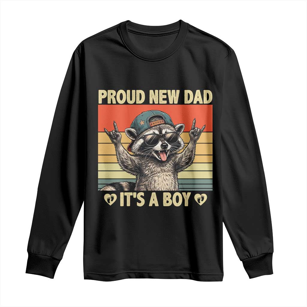 Proud New Dad It's A Boy Long Sleeve Shirt Funny Raccoon Humor Father's Day TS14 Black Print Your Wear