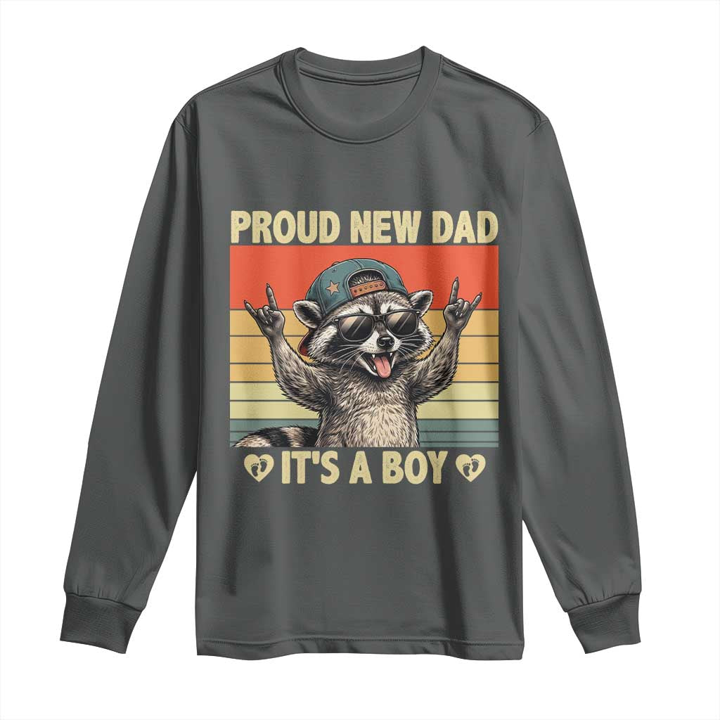 Proud New Dad It's A Boy Long Sleeve Shirt Funny Raccoon Humor Father's Day TS14 Dark Heather Print Your Wear