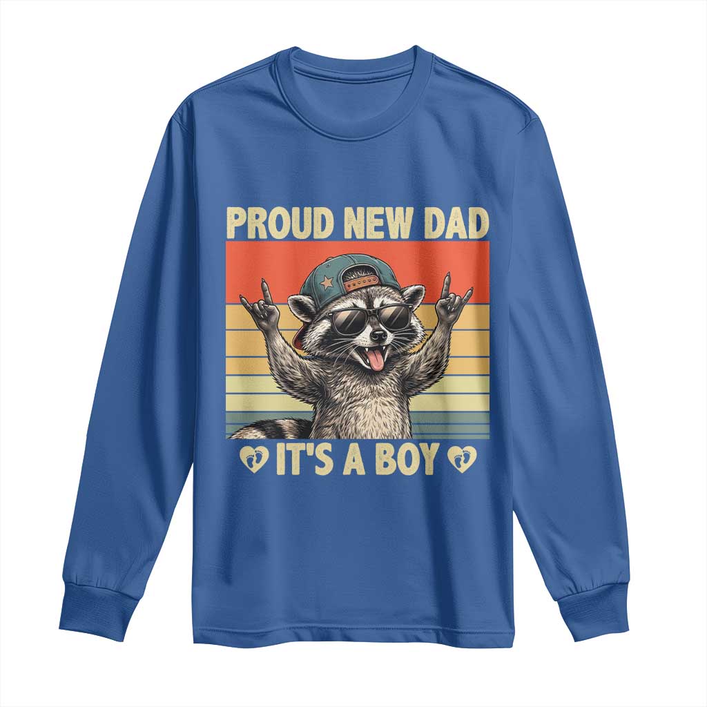 Proud New Dad It's A Boy Long Sleeve Shirt Funny Raccoon Humor Father's Day TS14 Royal Blue Print Your Wear