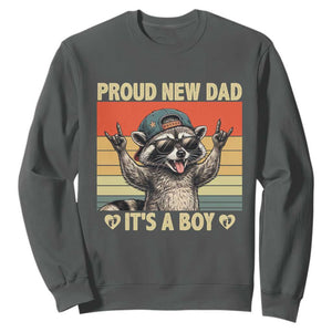 Proud New Dad It's A Boy Sweatshirt Funny Raccoon Humor Father's Day TS14 Dark Heather Print Your Wear