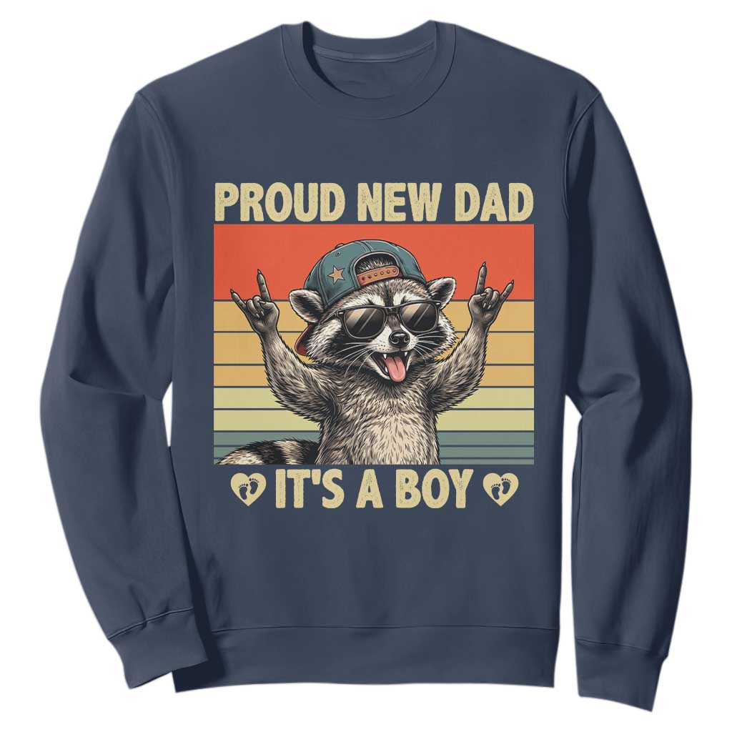 Proud New Dad It's A Boy Sweatshirt Funny Raccoon Humor Father's Day TS14 Navy Print Your Wear