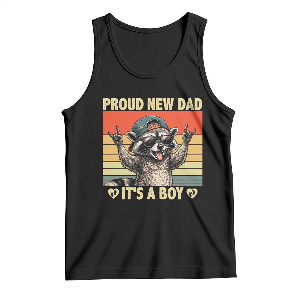 Proud New Dad It's A Boy Tank Top Funny Raccoon Humor Father's Day TS14 Black Print Your Wear