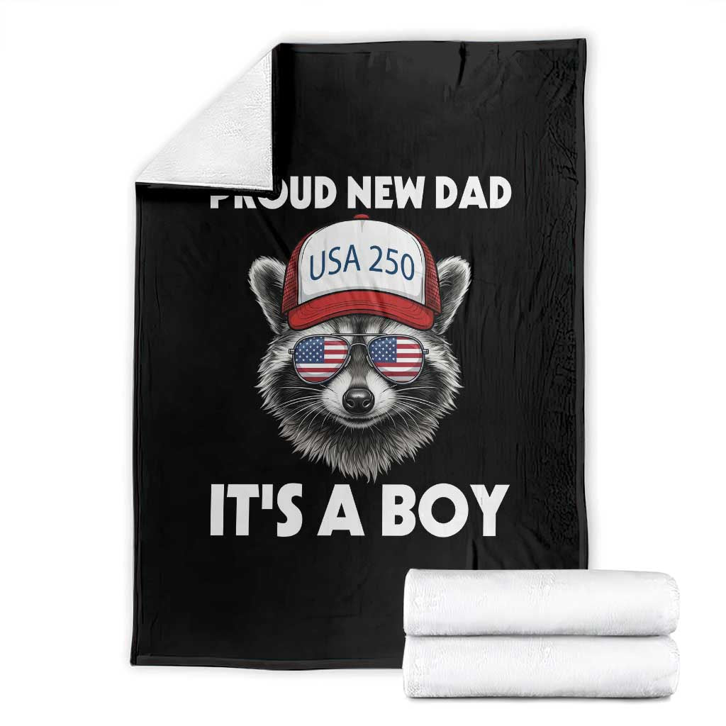 Proud New Dad It's A Boy Throw Blanket Raccoon Patriotic America 250th Anniversary TS14 Black Print Your Wear