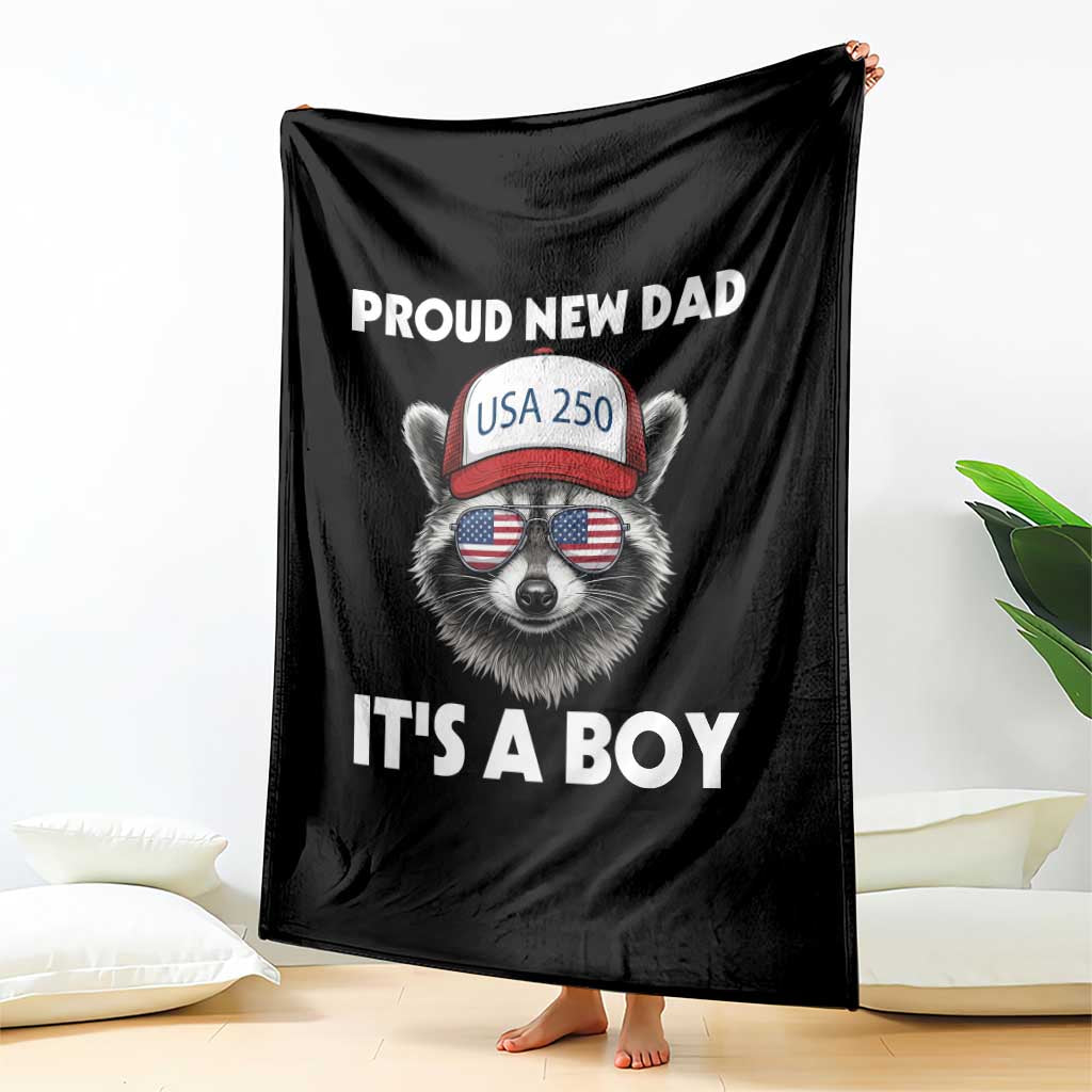 Proud New Dad It's A Boy Throw Blanket USA 250th Anniversary Raccoon Dad TS14 Print Your Wear