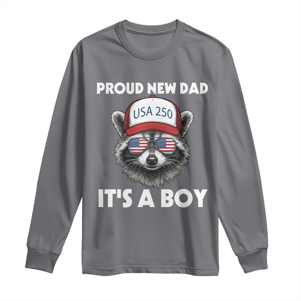 Proud New Dad It's A Boy Long Sleeve Shirt USA 250th Anniversary Raccoon Dad TS14 Charcoal Print Your Wear