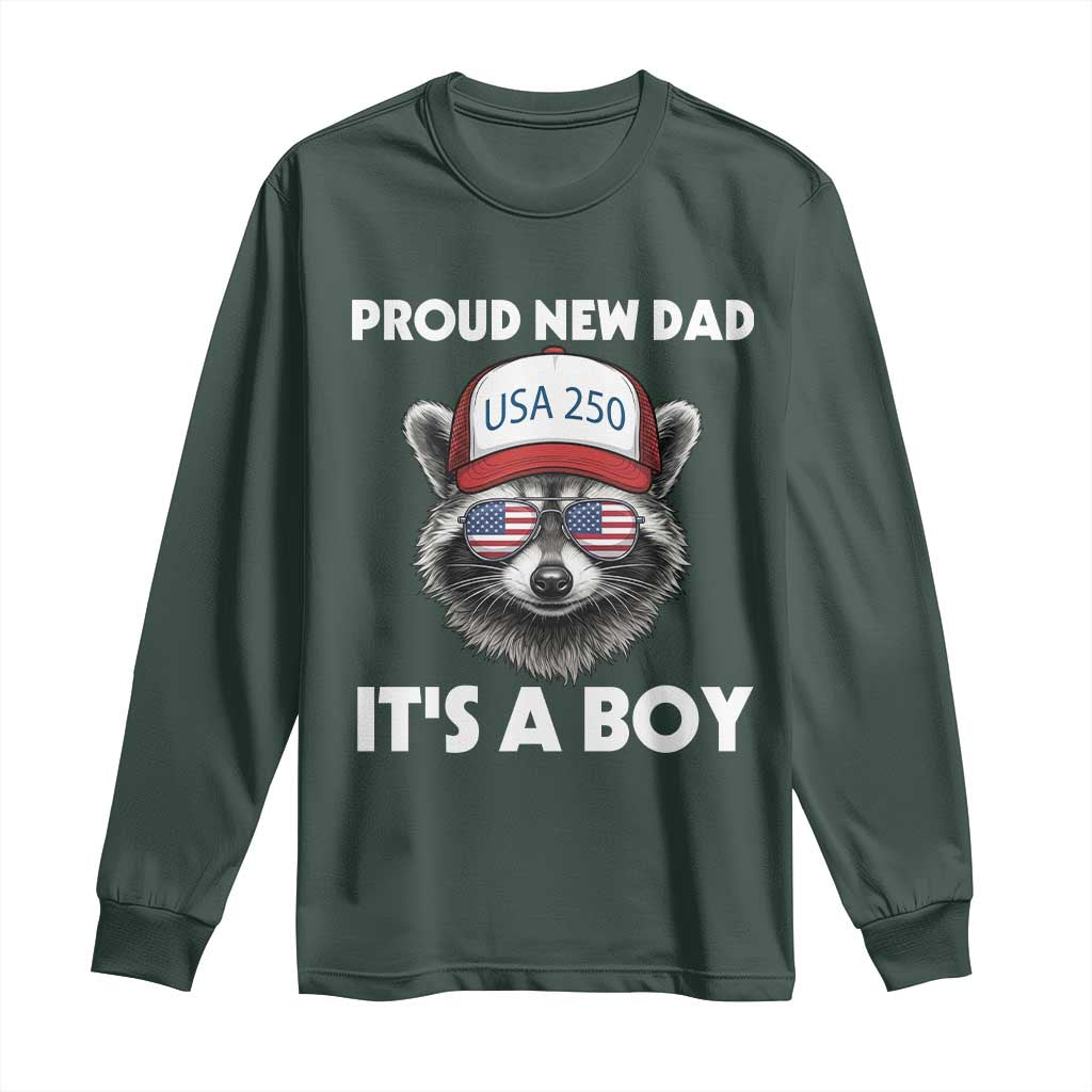 Proud New Dad It's A Boy Long Sleeve Shirt USA 250th Anniversary Raccoon Dad TS14 Dark Forest Green Print Your Wear
