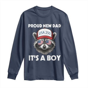 Proud New Dad It's A Boy Long Sleeve Shirt USA 250th Anniversary Raccoon Dad TS14 Navy Print Your Wear