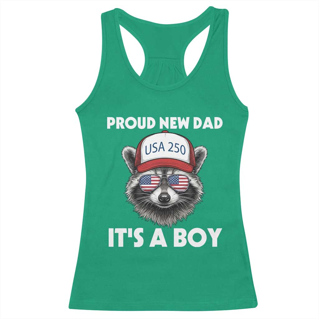 Proud New Dad It's A Boy Racerback Tank Top USA 250th Anniversary Raccoon Dad TS14 Irish Green Print Your Wear