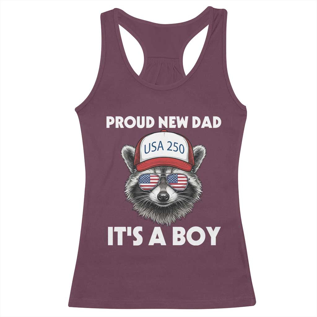 Proud New Dad It's A Boy Racerback Tank Top USA 250th Anniversary Raccoon Dad TS14 Maroon Print Your Wear