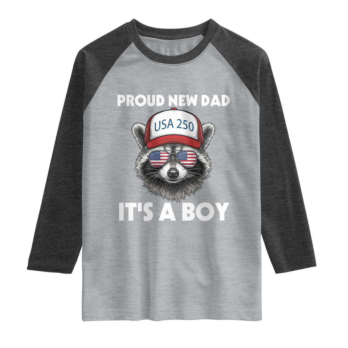 Proud New Dad It's A Boy Raglan Shirt USA 250th Anniversary Raccoon Dad TS14 Heather Gray Heather Charcoal Print Your Wear