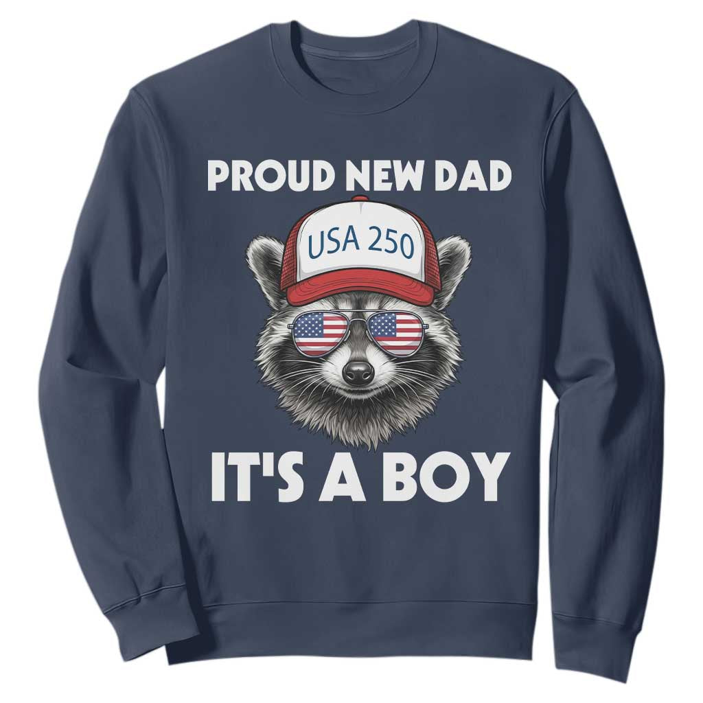 Proud New Dad It's A Boy Sweatshirt USA 250th Anniversary Raccoon Dad TS14 Navy Print Your Wear