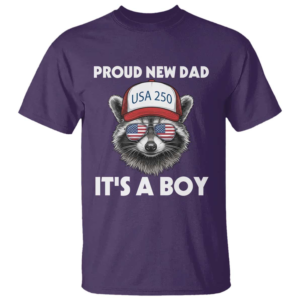 Proud New Dad It's A Boy T Shirt USA 250th Anniversary Raccoon Dad TS14 Purple Print Your Wear