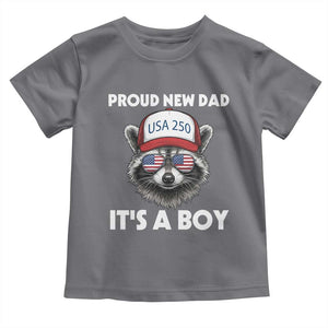 Proud New Dad It's A Boy Toddler T Shirt USA 250th Anniversary Raccoon Dad TS14 Charcoal Print Your Wear