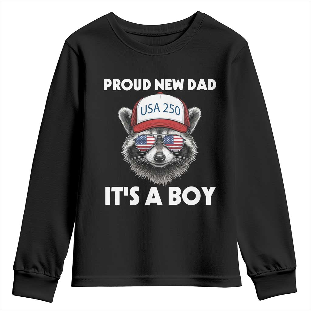 Proud New Dad It's A Boy Youth Sweatshirt Raccoon Patriotic America 250th Anniversary TS14 Black Print Your Wear
