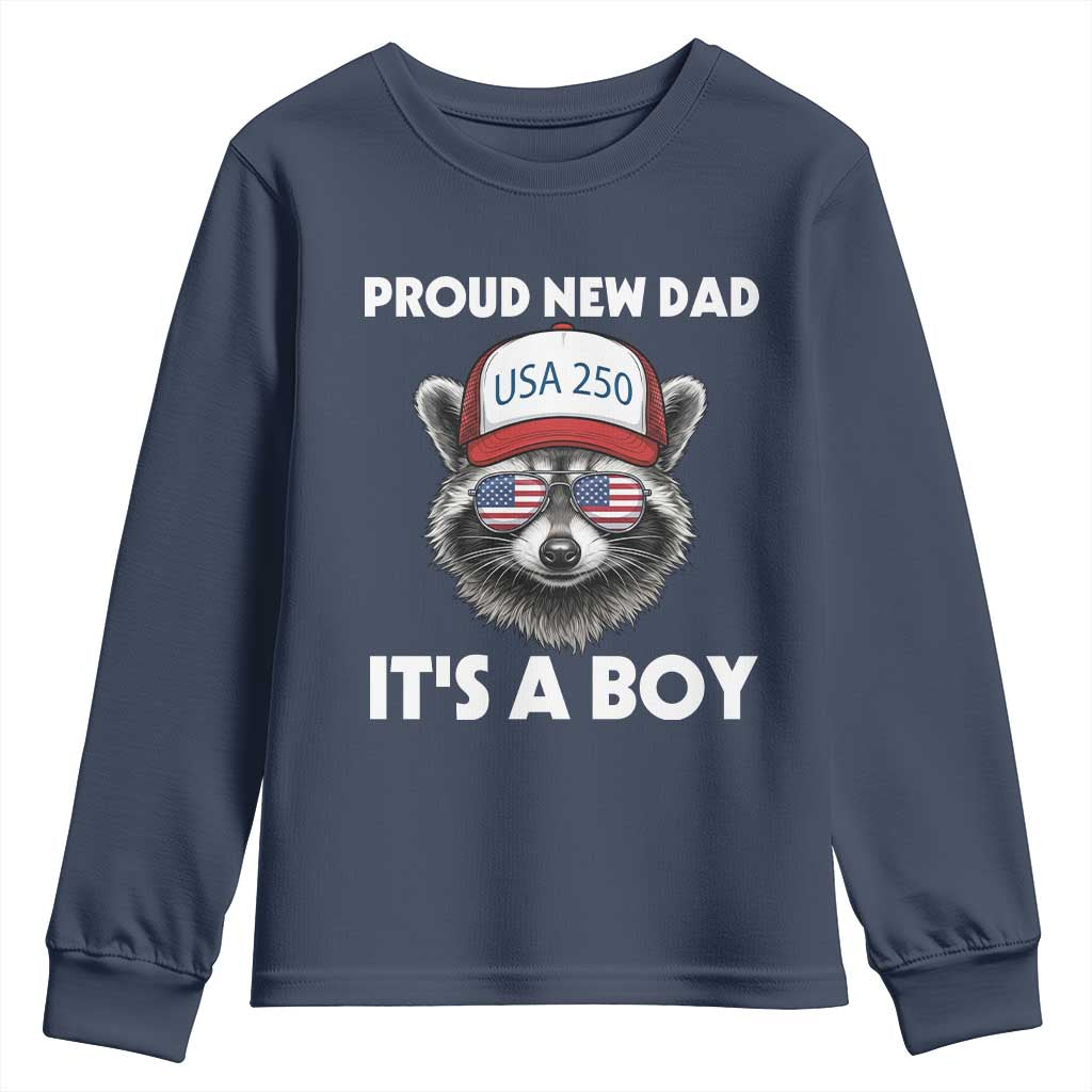 Proud New Dad It's A Boy Youth Sweatshirt USA 250th Anniversary Raccoon Dad TS14 Navy Print Your Wear