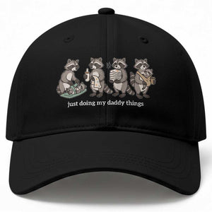 Funny Raccoon Dad Baseball Cap Just Doing My Daddy Things