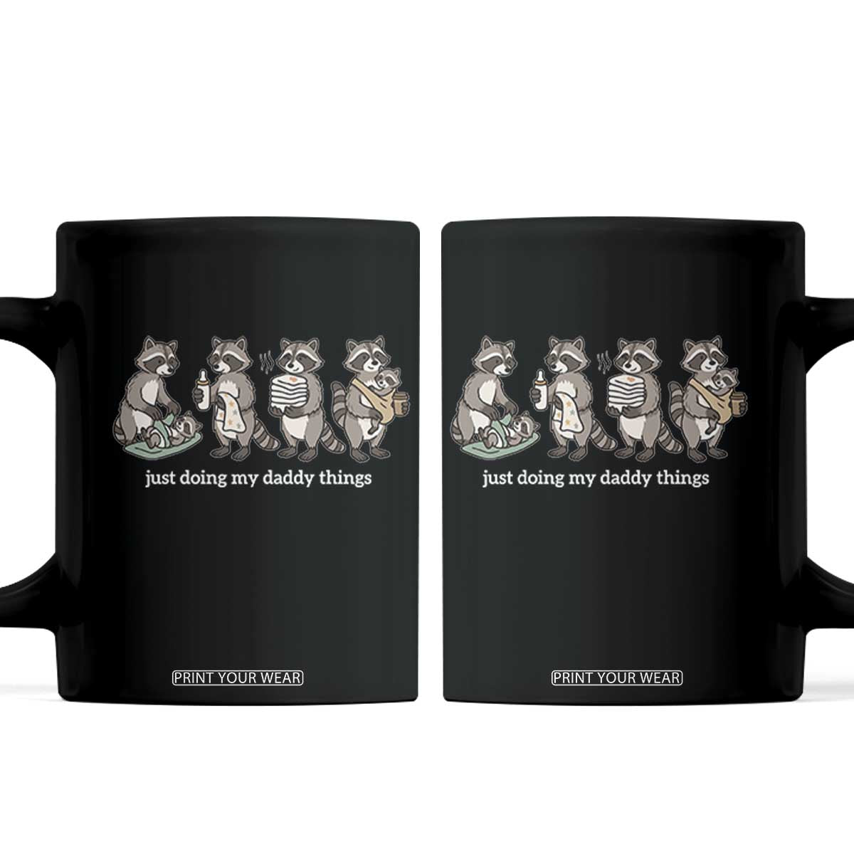 Funny Raccoon Dad Coffee Mug Just Doing My Daddy Things