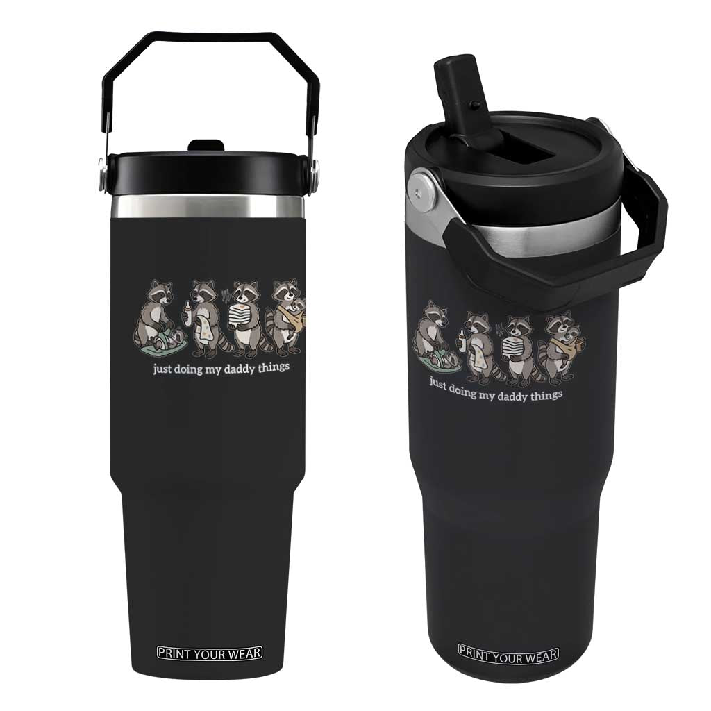 Funny Raccoon Dad Flip Straw Tumbler Just Doing My Daddy Things