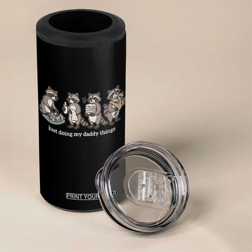 Funny Raccoon Dad 4 in 1 Can Cooler Tumbler Just Doing My Daddy Things