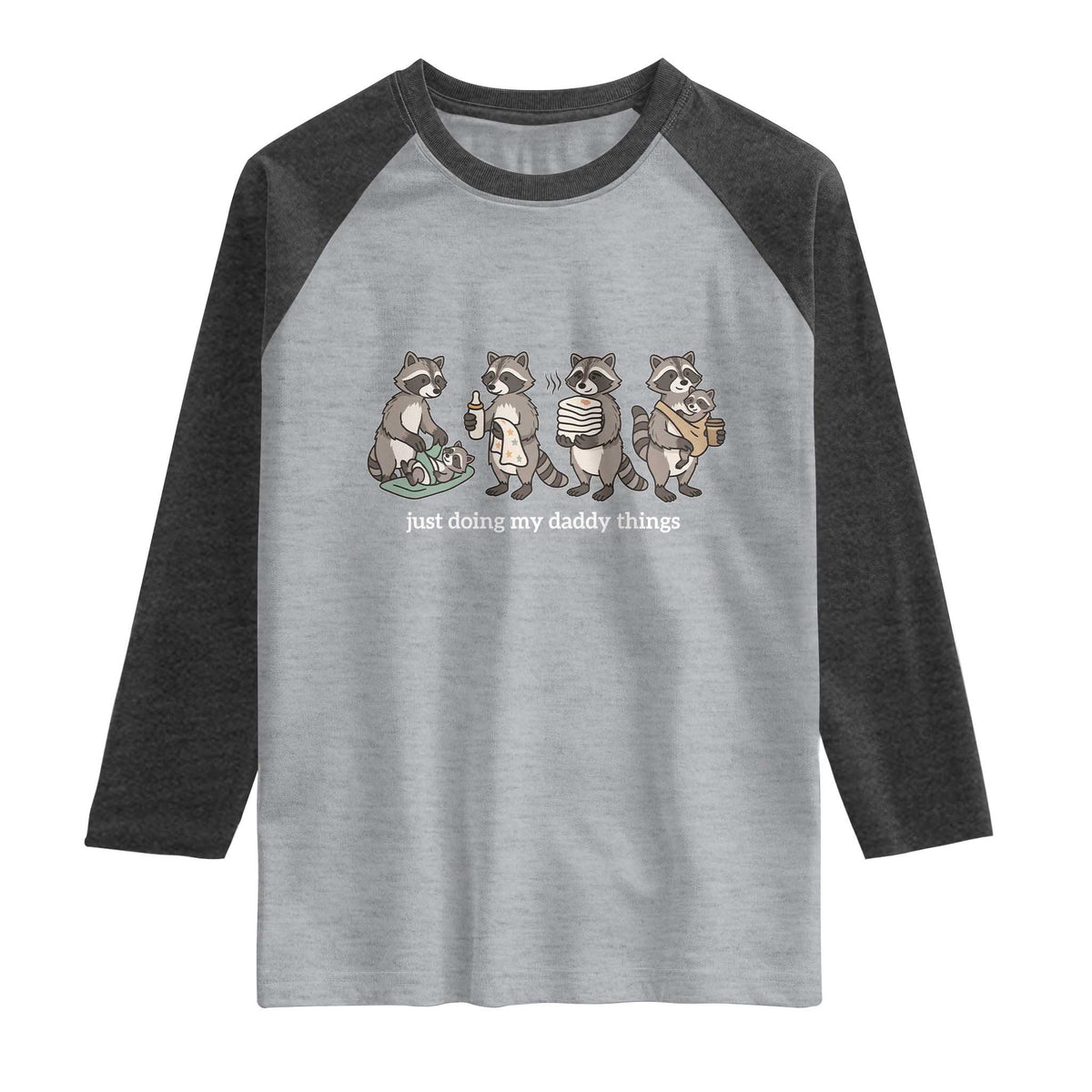 Funny Raccoon Dad Raglan Shirt Just Doing My Daddy Things