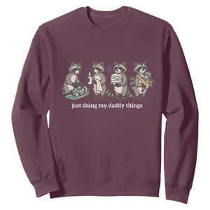 Funny Raccoon Dad Sweatshirt Just Doing My Daddy Things