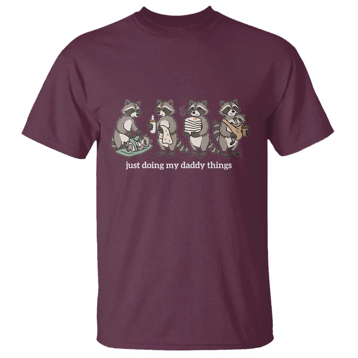 Funny Raccoon Dad T Shirt Just Doing My Daddy Things