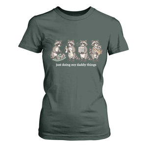 Funny Raccoon Dad T Shirt For Women Just Doing My Daddy Things