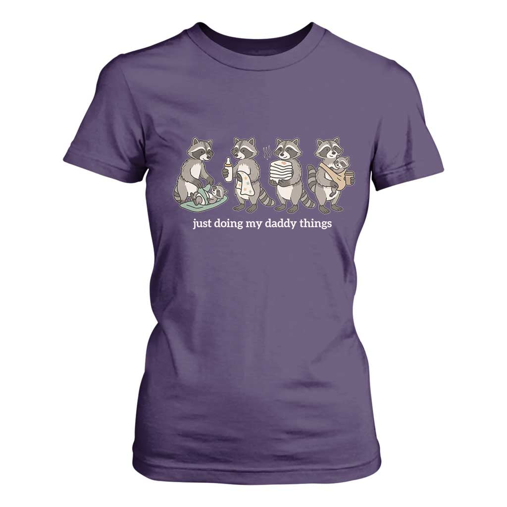 Funny Raccoon Dad T Shirt For Women Just Doing My Daddy Things