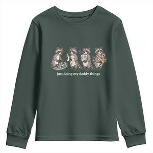 Funny Raccoon Dad Youth Sweatshirt Just Doing My Daddy Things