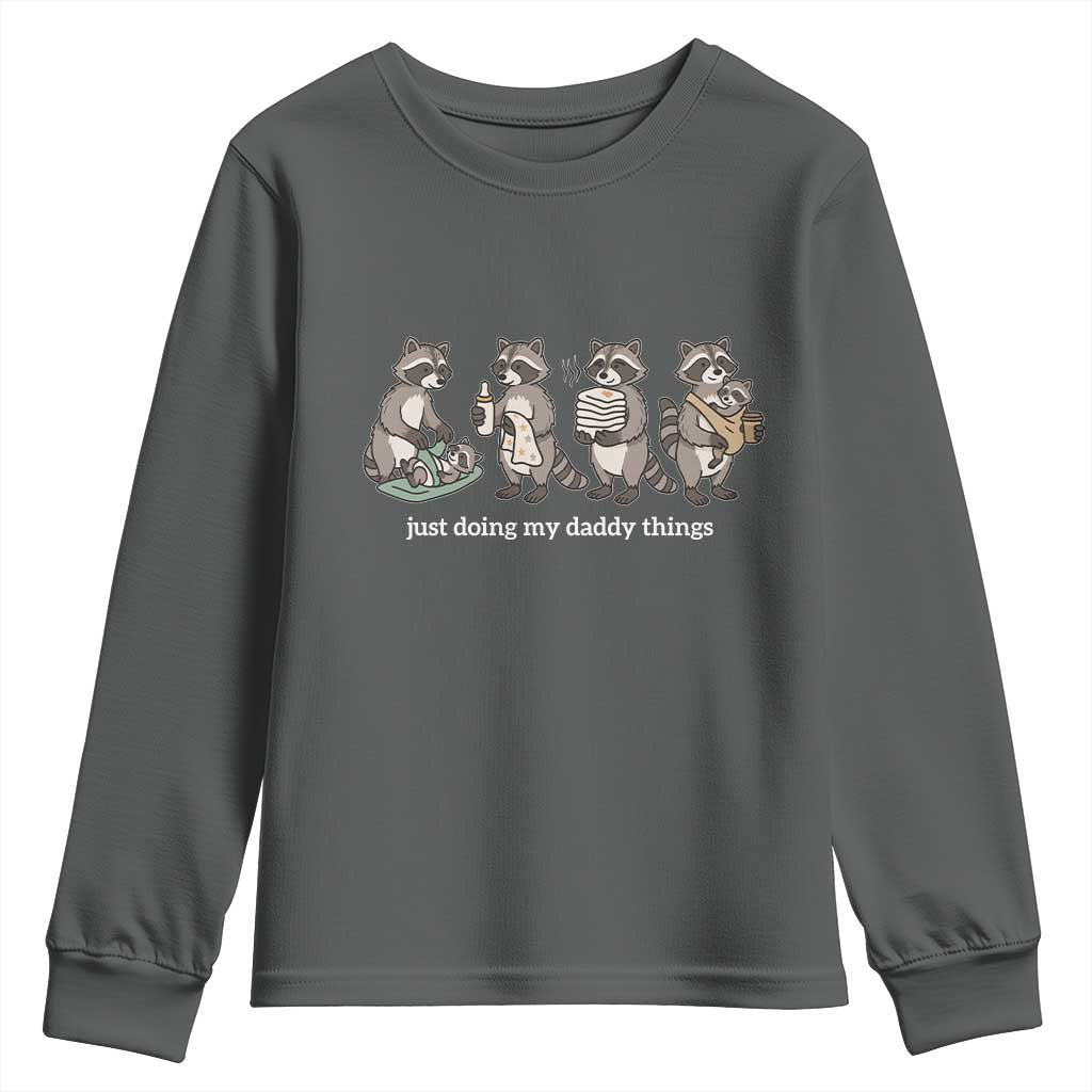 Funny Raccoon Dad Youth Sweatshirt Just Doing My Daddy Things