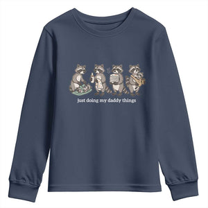 Funny Raccoon Dad Youth Sweatshirt Just Doing My Daddy Things