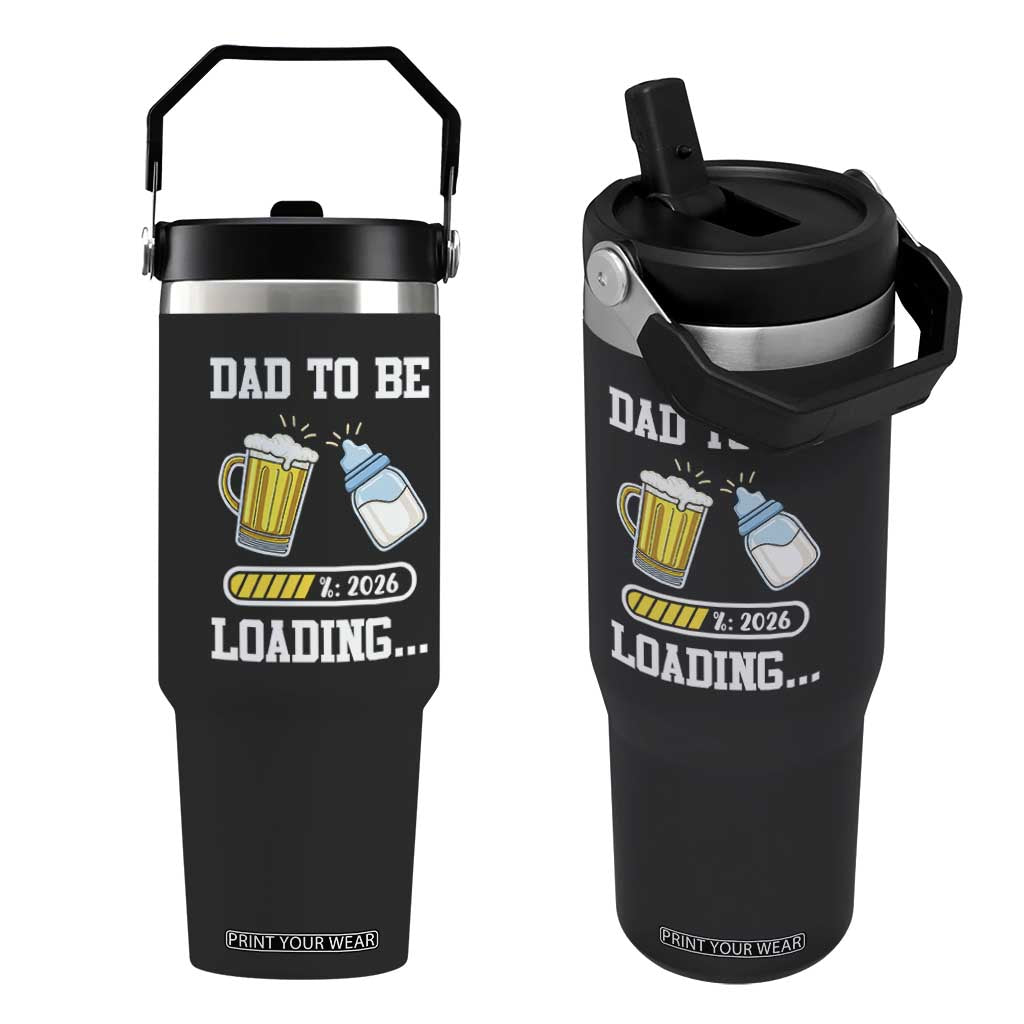 Dad to Be 2026 Flip Straw Tumbler Funny Pregnancy Reveal TS14 One Size: 30 oz Black Print Your Wear