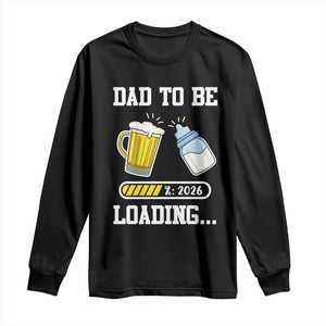 Dad to Be 2026 Long Sleeve Shirt Funny Pregnancy Reveal