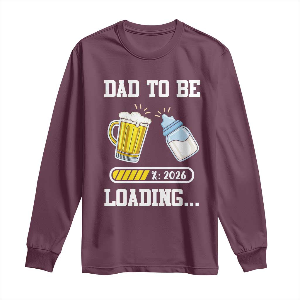 Dad to Be 2026 Long Sleeve Shirt Funny Pregnancy Reveal