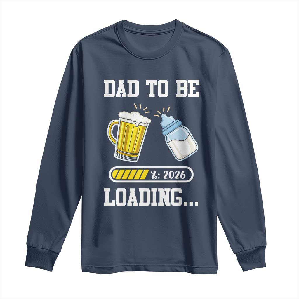 Dad to Be 2026 Long Sleeve Shirt Funny Pregnancy Reveal