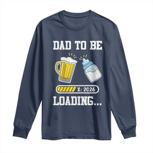 Dad to Be 2026 Long Sleeve Shirt Funny Pregnancy Reveal