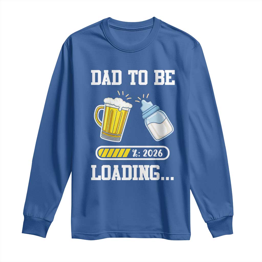Dad to Be 2026 Long Sleeve Shirt Funny Pregnancy Reveal