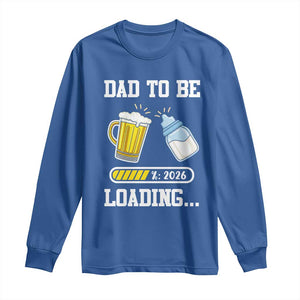 Dad to Be 2026 Long Sleeve Shirt Funny Pregnancy Reveal